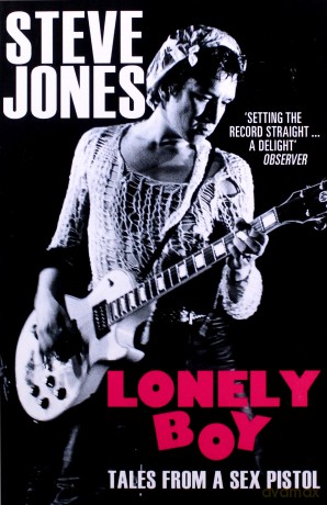 Steve Jones: Lonely Boy: Tales From a Sex Pistol [KSIĄŻKA]