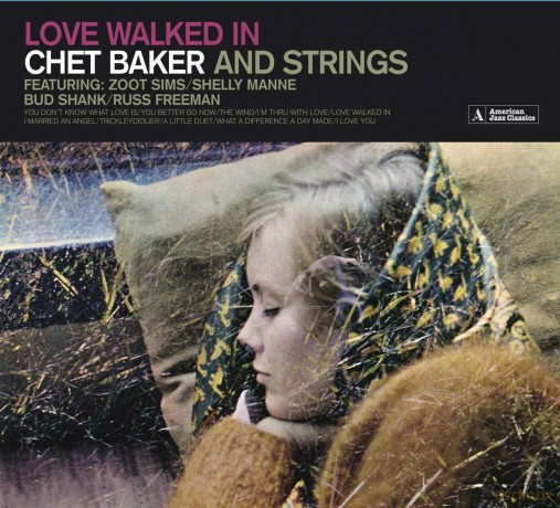 Chet Baker: Love Walked In - Chet Baker And Strings [CD]