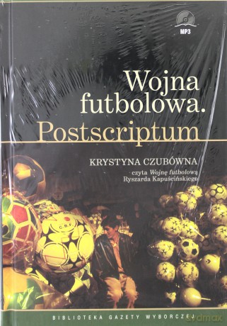 Wojna futbolowa. Postscriptum - Ryszard Kapuściński [AUDIOBOOK] [CD]