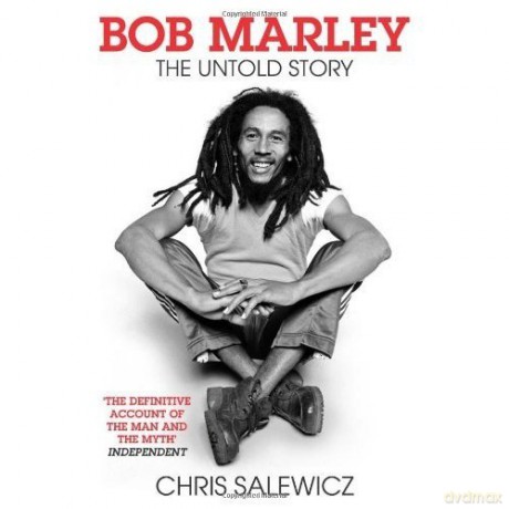 Bob Marley: The Untold Story [KSIĄŻKA]
