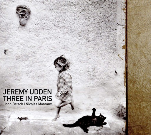 Jeremy Udden: Three In Paris [CD]