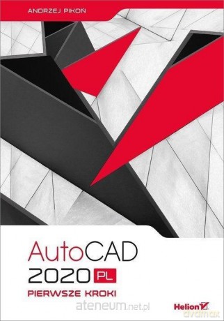 AutoCAD 2020 PL. Pierwsze kroki - Andrzej Pikoń [KSIĄŻKA]