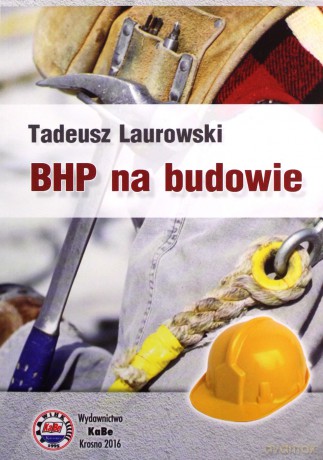 BHP na budowie - Tadeusz Laurowski [KSIĄŻKA]