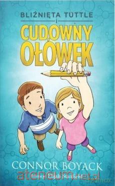 Bliźnięta Tuttle i cudowny ołówek - Connor Boyack [KSIĄŻKA]