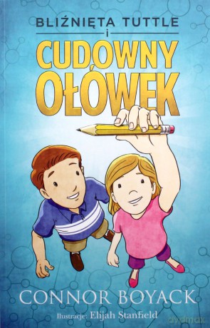 Bliźnięta Tuttle i cudowny ołówek - Connor Boyack [KSIĄŻKA]