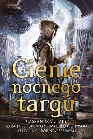 Cienie nocnego Targu - Cassandra Clare [KSIĄŻKA]