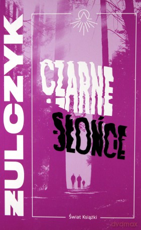 Czarne słońce - Jakub Żulczyk [KSIĄŻKA]