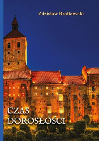 Czas dorosłości - Zdzisław Brałkowski [KSIĄŻKA]