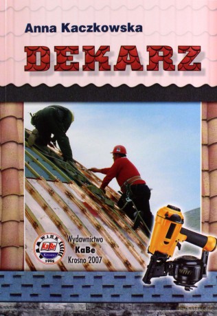 Dekarz - Anna Kaczkowska [KSIĄŻKA]