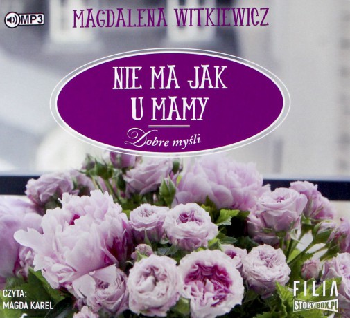 Dobre myśli (Tom 4) Nie ma jak u mamy - Magdalena Witkiewicz [AUDIOBOOK]