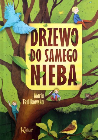 Drzewo do samego nieba - Maria Terlikowska [KSIĄŻKA]