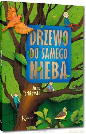 Drzewo do samego nieba - Maria Terlikowska [KSIĄŻKA]