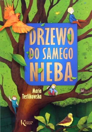 Drzewo do samego nieba - Maria Terlikowska [KSIĄŻKA]