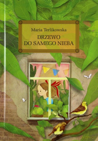 Drzewo do samego nieba - Maria Terlikowska [KSIĄŻKA]