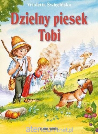 Dzielny piesek Tobi - Wioletta Święcińska [KSIĄŻKA]
