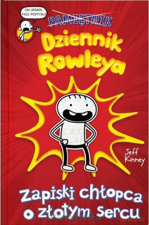 Dziennik Rowleya. Zapiski chłopca o złotym sercu - Jeff Kinney [KSIĄŻKA]