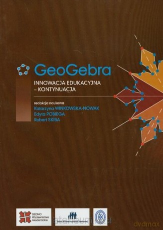GeoGebra. Innowacja edukacyjna [KSIĄŻKA]
