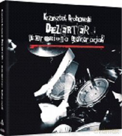 Dezerter. Poroniona generacja - Krzysztof Grabowski  [KSIĄŻKA]