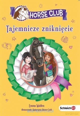 Horse Club. Tajemnicze zniknięcie [KSIĄŻKA]