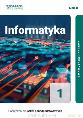 Informatyka LO 1 Podręcznik Zakres podstawowy Linia II - Arkadiusz Gawełek [KSIĄŻKA]