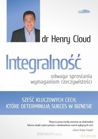 Integralność - odwaga sprostania wymaganiom - Henry Cloud [KSIĄŻKA]