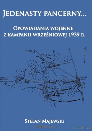 Jedenasty pancerny... Opowiadania wojenne - Stefan Majewski [KSIĄŻKA]