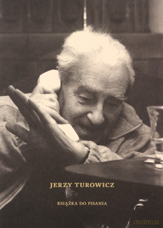 Jerzy Turowicz. Książka do pisania - Anna Mateja, Elżbieta Jogałła [KSIĄŻKA]