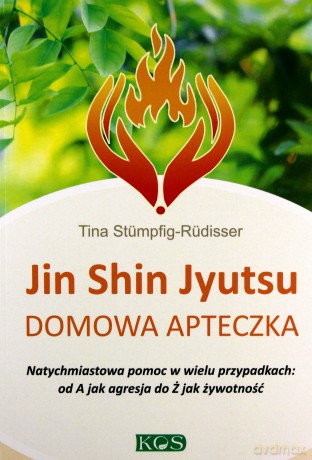 Jin Shin Jyutsu. Domowa apteczka - Tina Stumpfig-Rudisser [KSIĄŻKA]