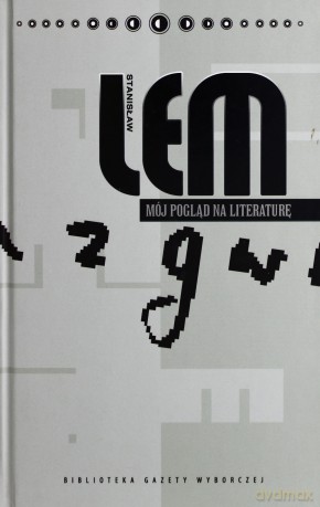 Mój pogląd na literaturę - Stanisław Lem [książka]