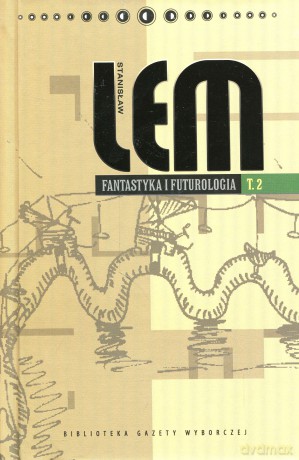 Fantastyka i futurologia (Tom 2) - Stanisław Lem [KSIĄŻKA]