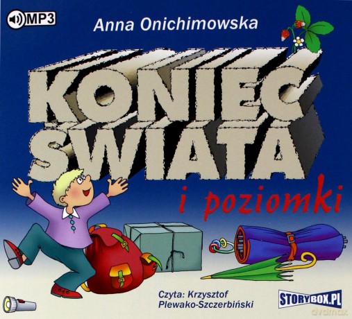 Koniec świata i poziomki - Anna Onichimowska [AUDIOBOOK]