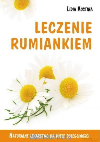 Leczenie rumiankiem - Lidia Kostina [KSIĄŻKA]