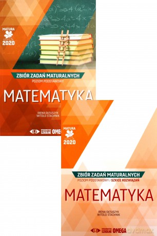 Matura 2020 Matematyka Zbiór zadań maturalnych zakres podstawowy - Irena Ołtuszyk, Witold Stachnik [KSIĄŻKA]