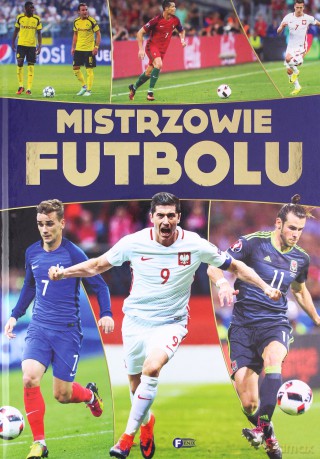 Mistrzowie Futbolu [KSIĄŻKA]