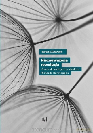 Niezauważona rewolucja - Bartosz Żukowski [KSIĄŻKA]