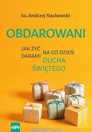Obdarowani - Andrzej Nackowski [KSIĄŻKA]