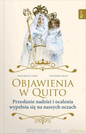 Objawienia w Quito - Małgorzata Pabis, Agnieszka Gracz [KSIĄŻKA]