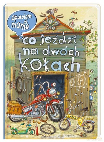 Opowiem ci, mamo, co jeździ na dwóch kołach [KSIĄŻKA]