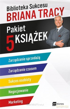 Pakiet B: Biblioteka Sukcesu Briana Tracy - Brian Tracy [KSIĄŻKA]