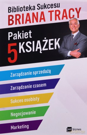 Pakiet B: Biblioteka Sukcesu Briana Tracy - Brian Tracy [KSIĄŻKA]