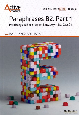 Paraphrases B2. Part 1 - Katarzyna Sochacka [KSIĄŻKA]