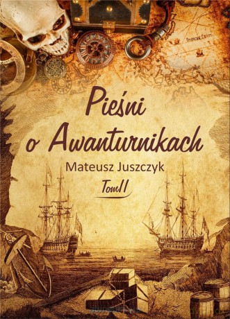 Pieśń o Awanturnikach (Tom 2) - Mateusz Juszczyk [KSIĄŻKA]