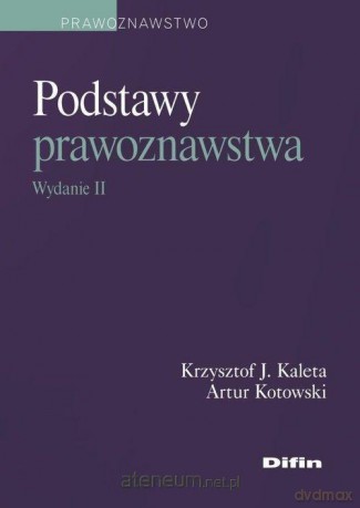 Podstawy prawoznawstwa - Krzysztof J Kaleta, Artur Kotowski [KSIĄŻKA]