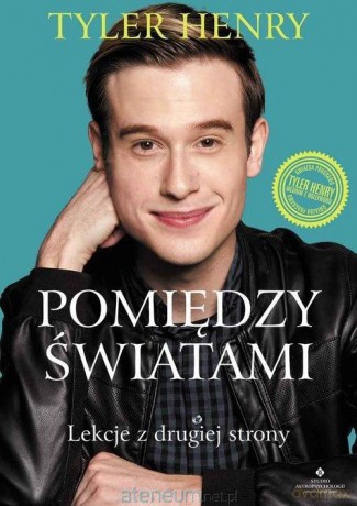 Pomiędzy światami - Tyler Henry [KSIĄŻKA]