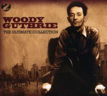Woody Guthrie: The Ultimate Collection [2CD]