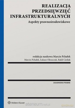 Realizacja przedsięwzięć infrastrukturalnych - Marcin Pchałek [KSIĄŻKA]