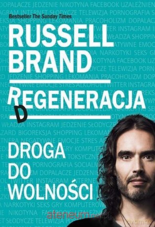 Regeneracja. Droga do wolności - Russell Brand [KSIĄŻKA]