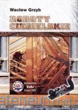 Roboty ciesielskie - Wacław Grzyb [KSIĄŻKA]
