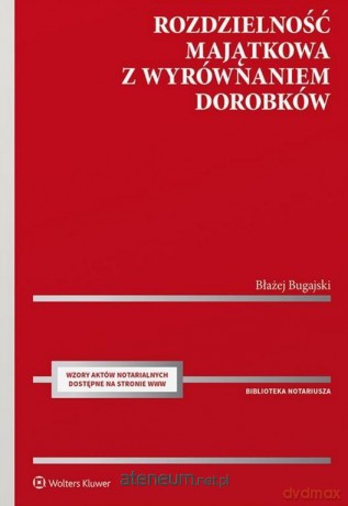 Rozdzielność majątkowa z wyrównaniem dorobków - Błażej Bugajski [KSIĄŻKA]