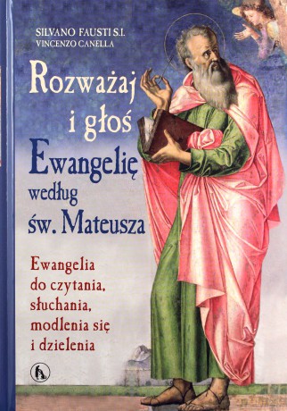 Rozważaj i głoś Ewangelię wg św. Mateusza - Silvano Fausti [KSIĄŻKA]
